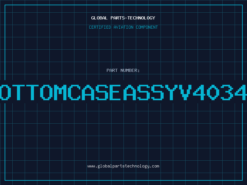 Aviation Part BOTTOMCASEASSYV40340