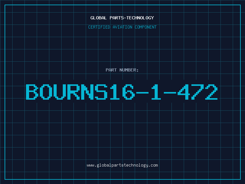 Aviation Part BOURNS16-1-472