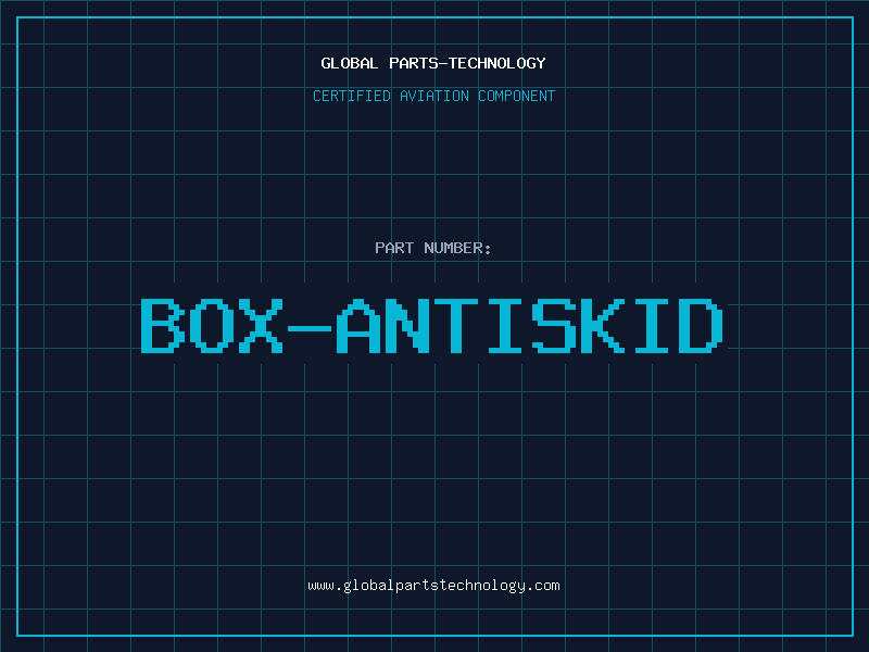 Aviation Part BOX-ANTISKID