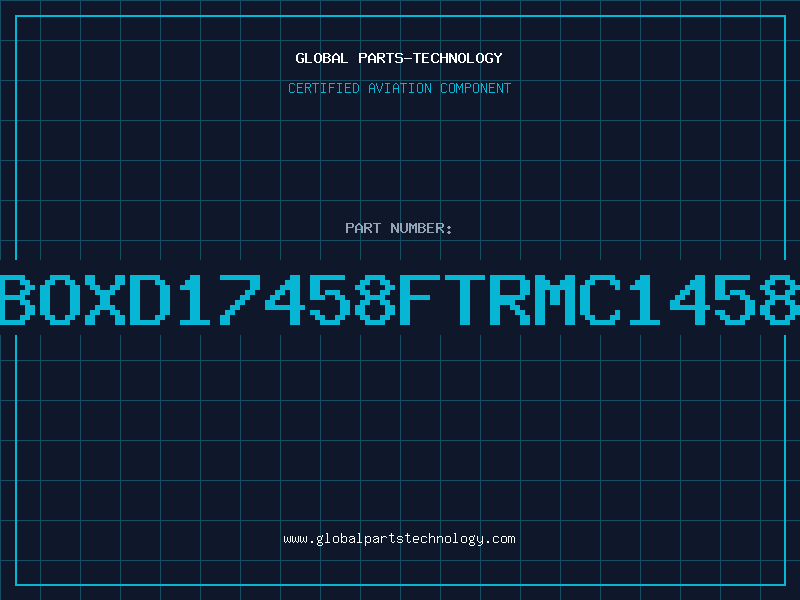 Aviation Part BOXD17458FTRMC1458