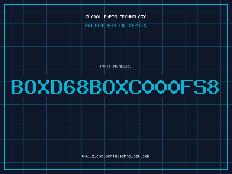 Aviation Part BOXD68BOXC000FS8