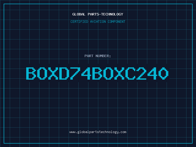 Aviation Part BOXD74BOXC240