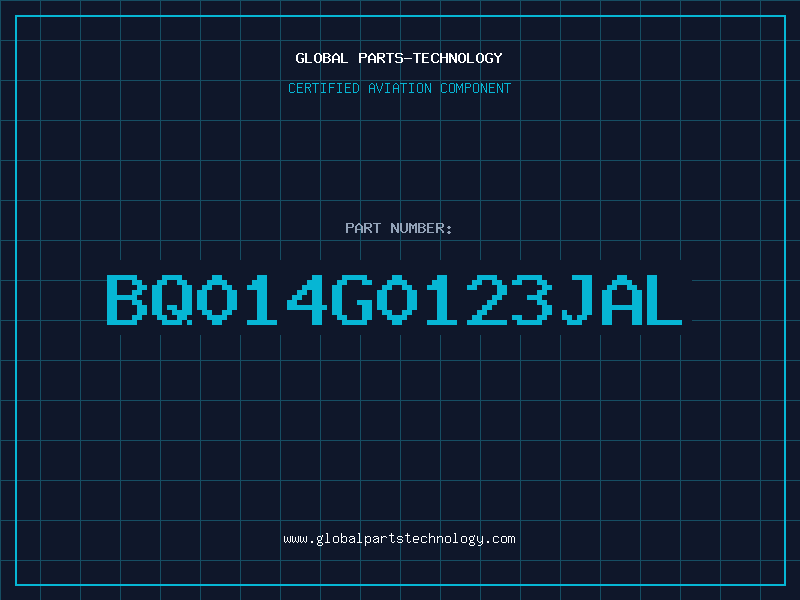 Aviation Part BQ014G0123JAL
