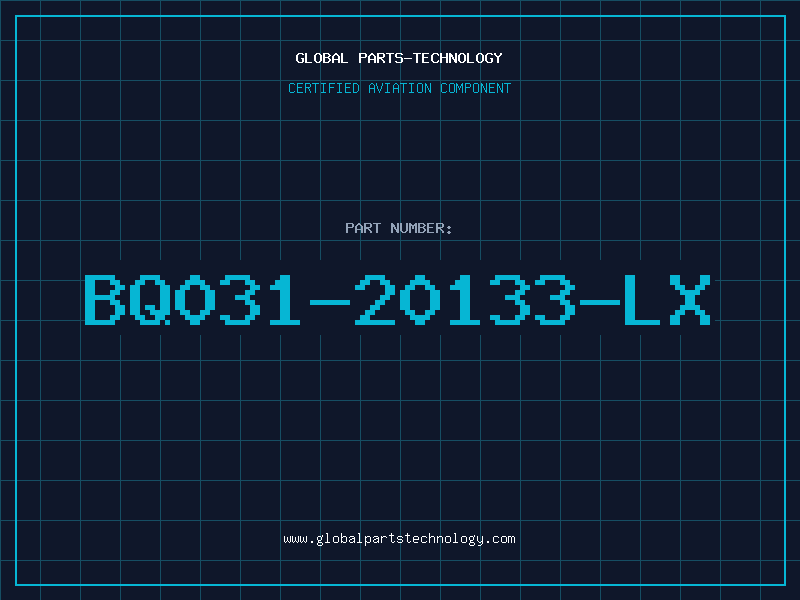 Aviation Part BQ031-20133-LX