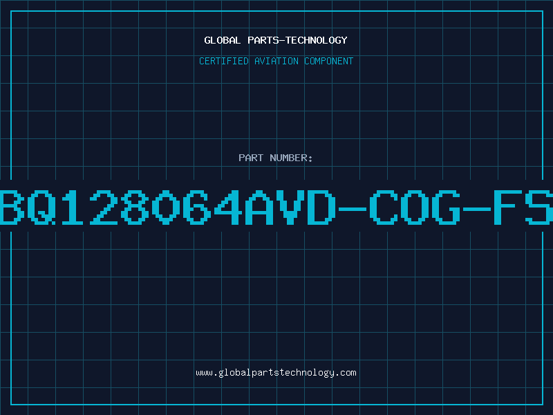 Aviation Part BQ128064AVD-COG-FS