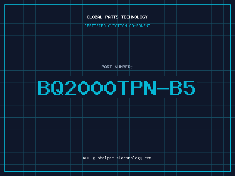Aviation Part BQ2000TPN-B5