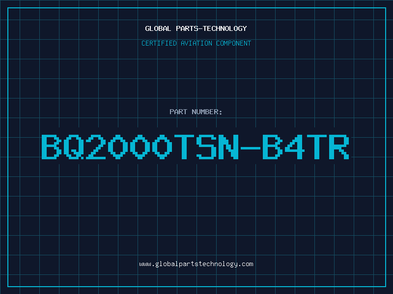 Aviation Part BQ2000TSN-B4TR