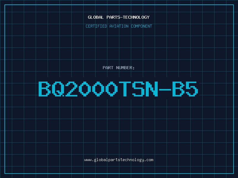 Aviation Part BQ2000TSN-B5