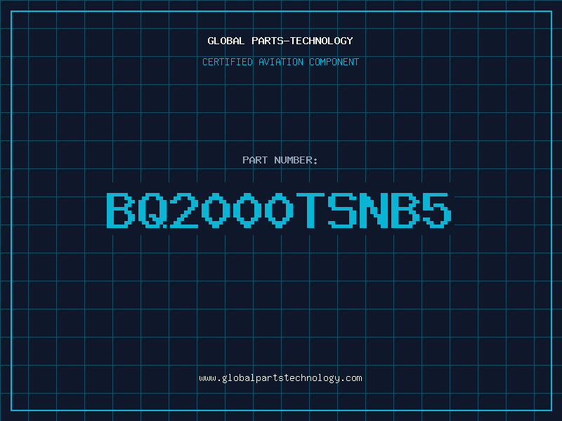 Aviation Part BQ2000TSNB5