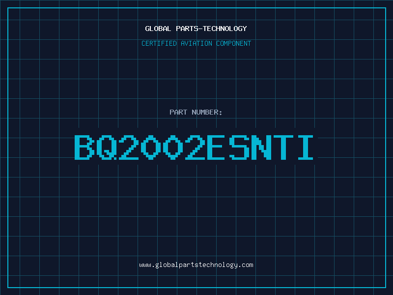 Aviation Part BQ2002ESNTI
