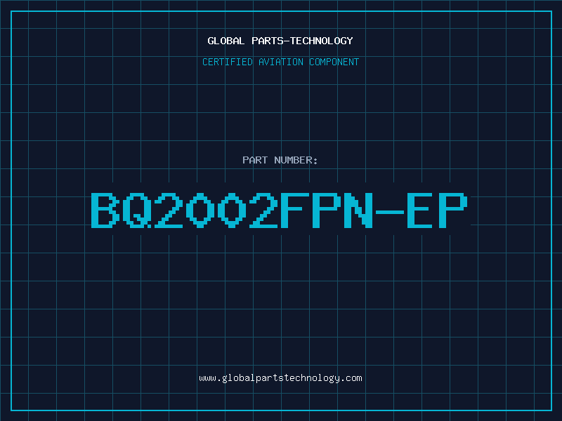 Aviation Part BQ2002FPN-EP