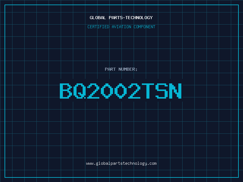 Aviation Part BQ2002TSN