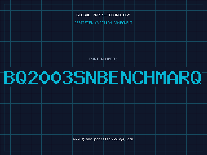 Aviation Part BQ2003SNBENCHMARQ