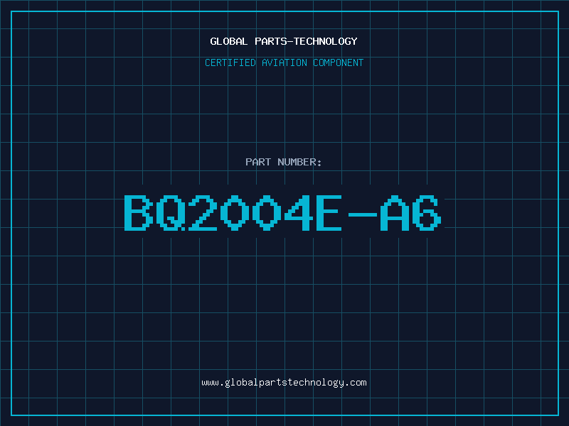 Aviation Part BQ2004E-A6