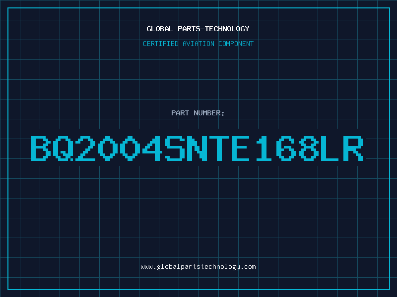 Aviation Part BQ2004SNTE168LR
