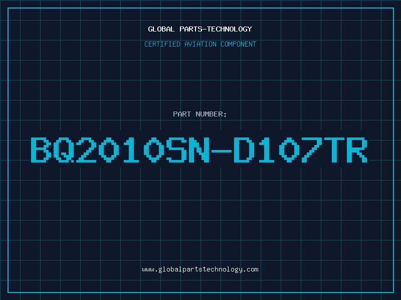 Aviation Part BQ2010SN-D107TR