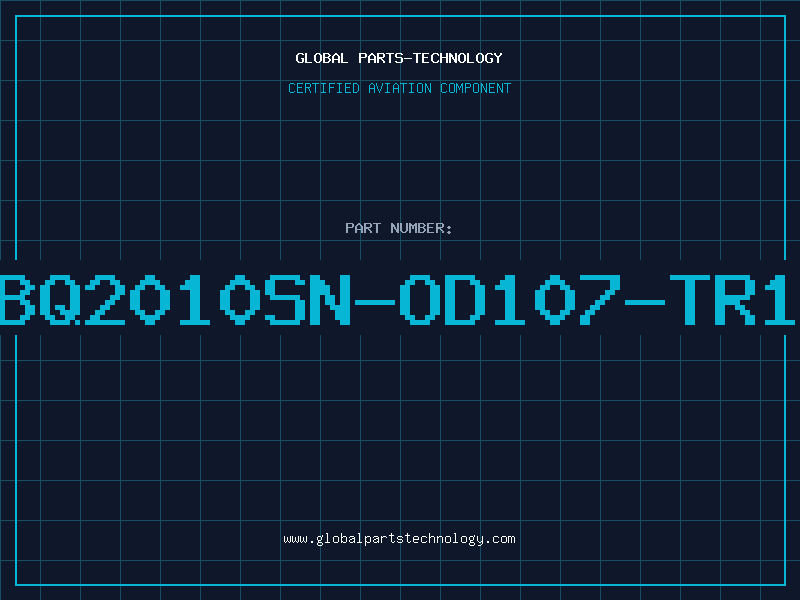 Aviation Part BQ2010SN-OD107-TR1