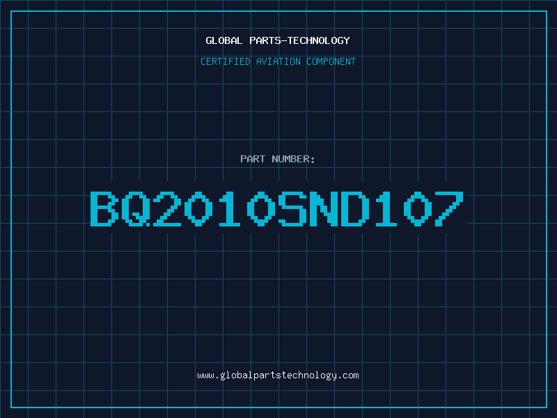 Aviation Part BQ2010SND107
