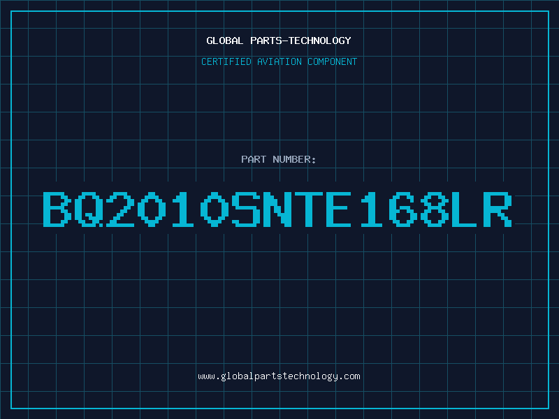 Aviation Part BQ2010SNTE168LR