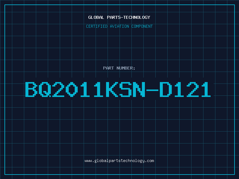 Aviation Part BQ2011KSN-D121