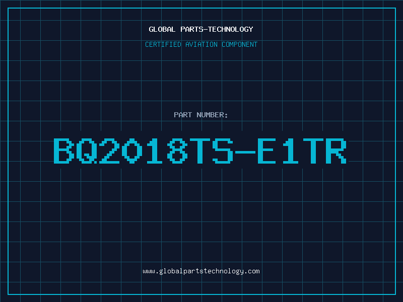 Aviation Part BQ2018TS-E1TR