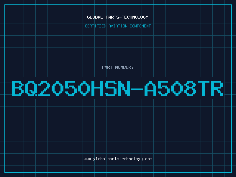 Aviation Part BQ2050HSN-A508TR