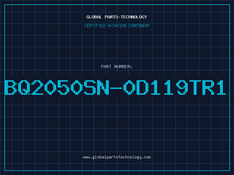 Aviation Part BQ2050SN-0D119TR1