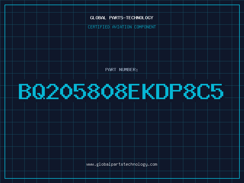 Aviation Part BQ205808EKDP8C5