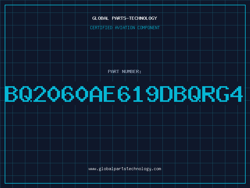 Aviation Part BQ2060AE619DBQRG4