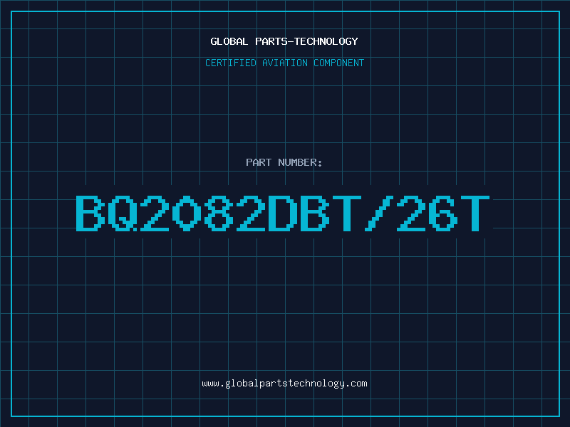 Aviation Part BQ2082DBT/26T
