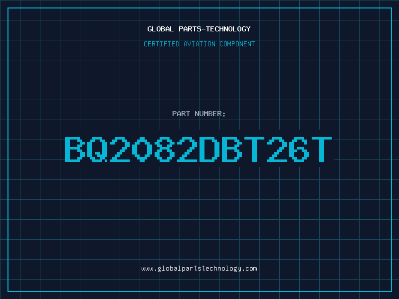 Aviation Part BQ2082DBT26T