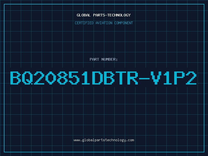 Aviation Part BQ20851DBTR-V1P2