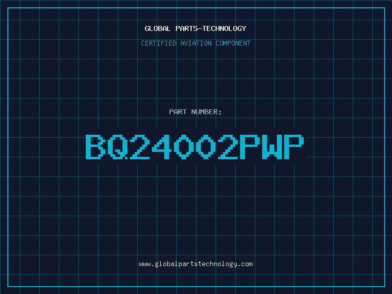 Aviation Part BQ24002PWP