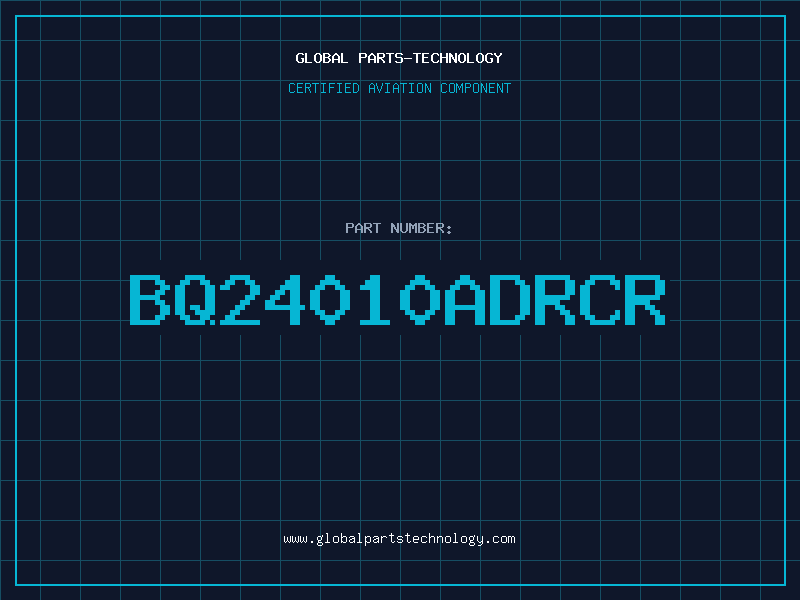 Aviation Part BQ24010ADRCR
