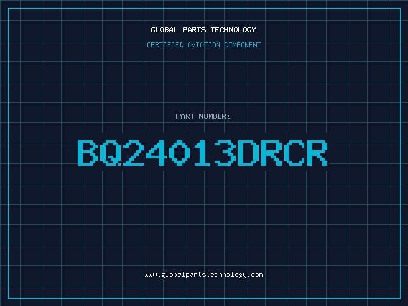 Aviation Part BQ24013DRCR