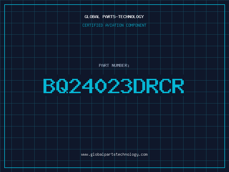 Aviation Part BQ24023DRCR