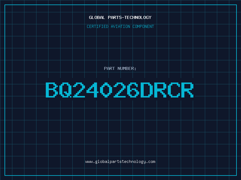 Aviation Part BQ24026DRCR