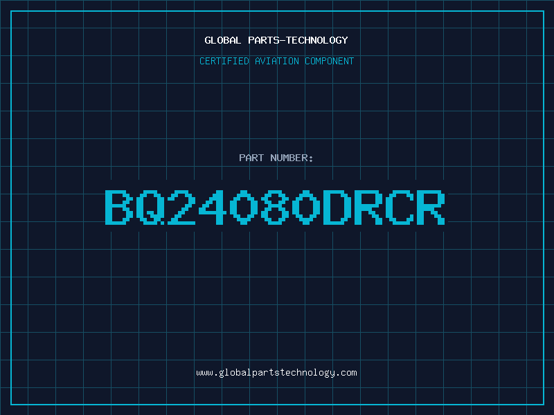 Aviation Part BQ24080DRCR