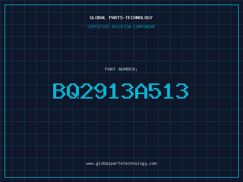 Aviation Part BQ2913A513