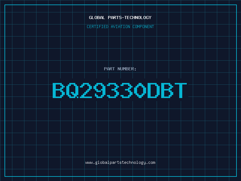 Aviation Part BQ29330DBT