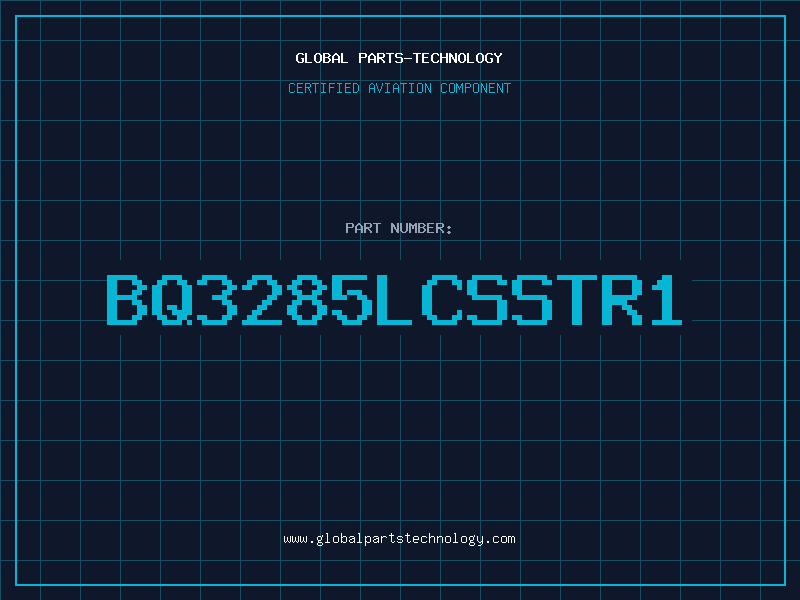 Aviation Part BQ3285LCSSTR1