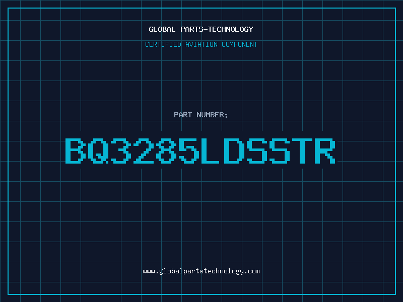 Aviation Part BQ3285LDSSTR