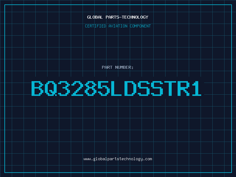 Aviation Part BQ3285LDSSTR1