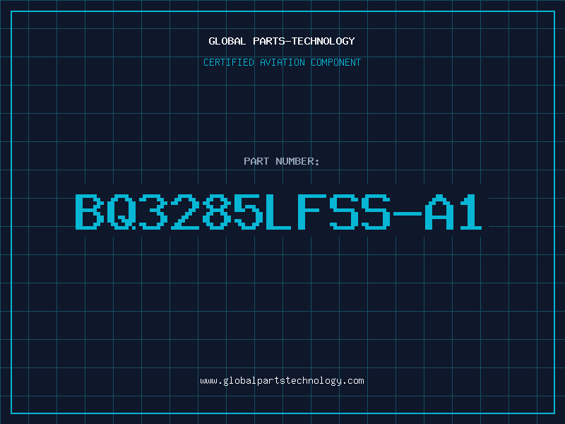 Aviation Part BQ3285LFSS-A1