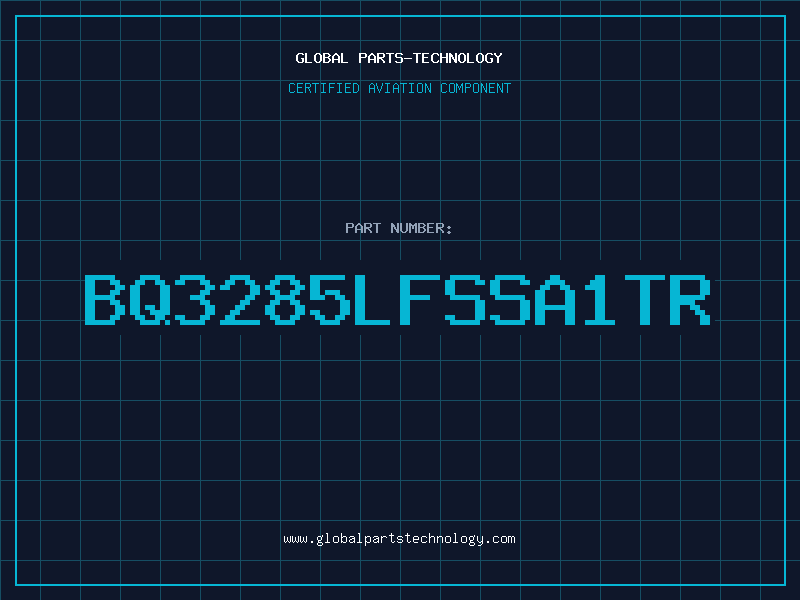 Aviation Part BQ3285LFSSA1TR