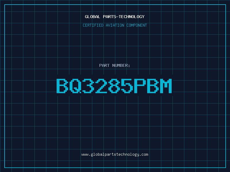 Aviation Part BQ3285PBM
