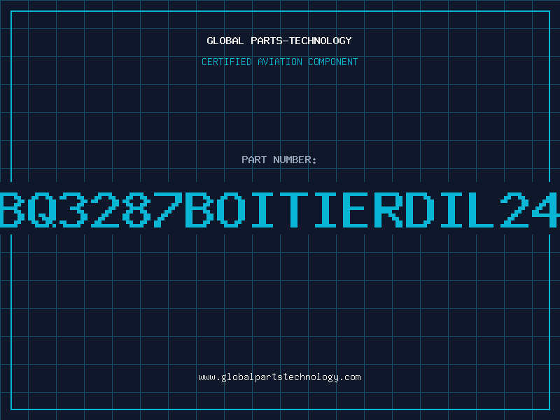 Aviation Part BQ3287BOITIERDIL24