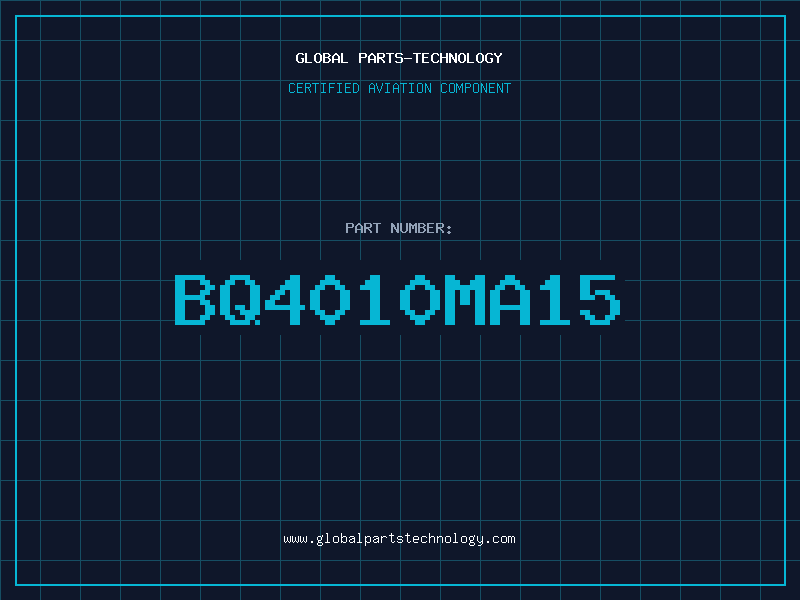 Aviation Part BQ4010MA15