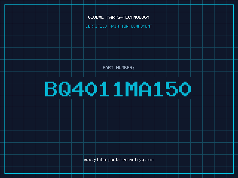 Aviation Part BQ4011MA150