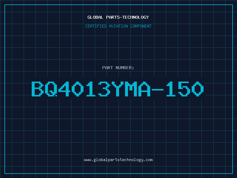 Aviation Part BQ4013YMA-150